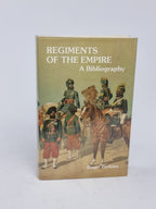 Regiments of the Empire: A Bibliography of their Published Histories