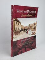 Wray and District Remembered: A Photographic History of the Life and Times...