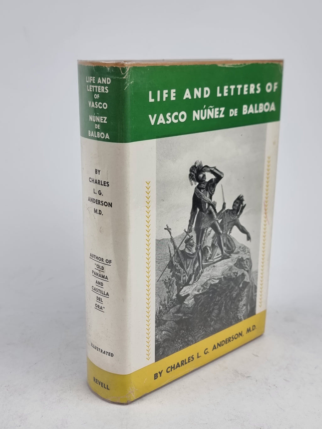 Life and Letters of Vasco Núñez de Balboa, Charles L. G. Anderson — 1st Ed