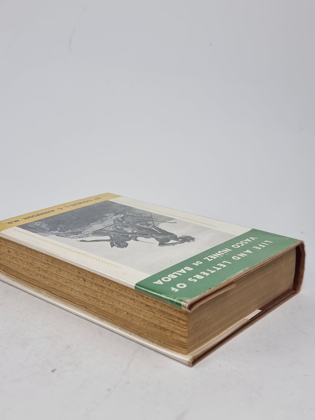 Life and Letters of Vasco Núñez de Balboa, Charles L. G. Anderson — 1st Ed