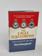 The Eagle Squadrons: Yanks in the RAF 1940-1942, Vern Haugland