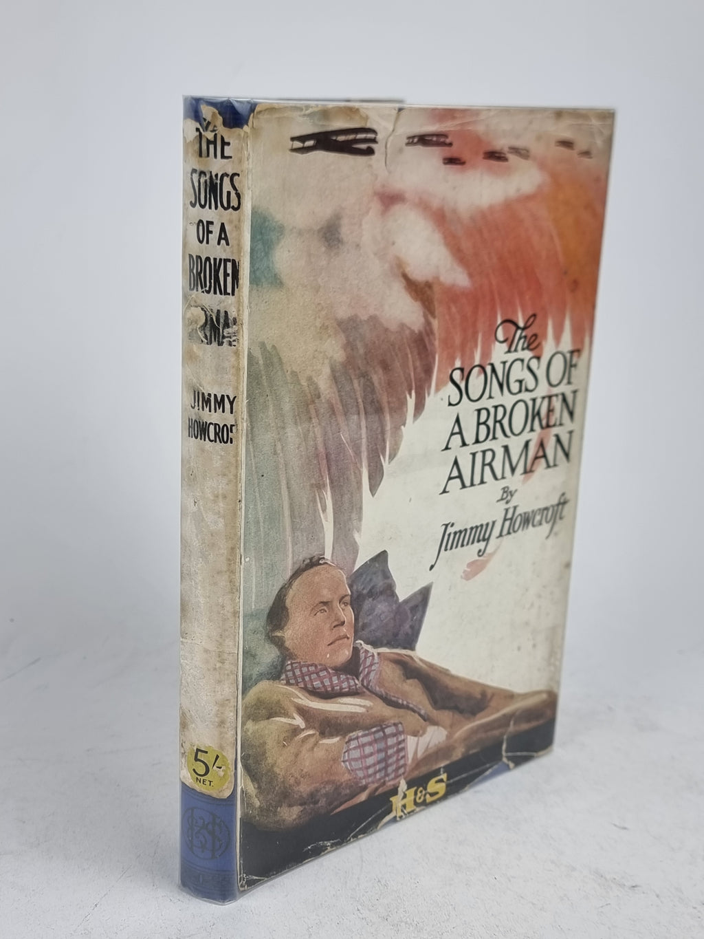 The Songs of a Broken Airman, Jimmie Howcroft — 1st Edition