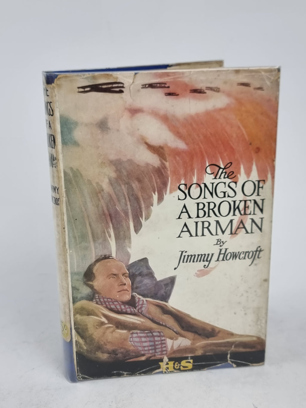 The Songs of a Broken Airman, Jimmie Howcroft — 1st Edition