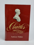 Charles, Prince of Wales, Anthony Holden — 1st Edition