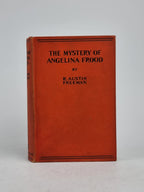 The Mystery of Angelina Frood, R. Austin Freeman — 6th Edition