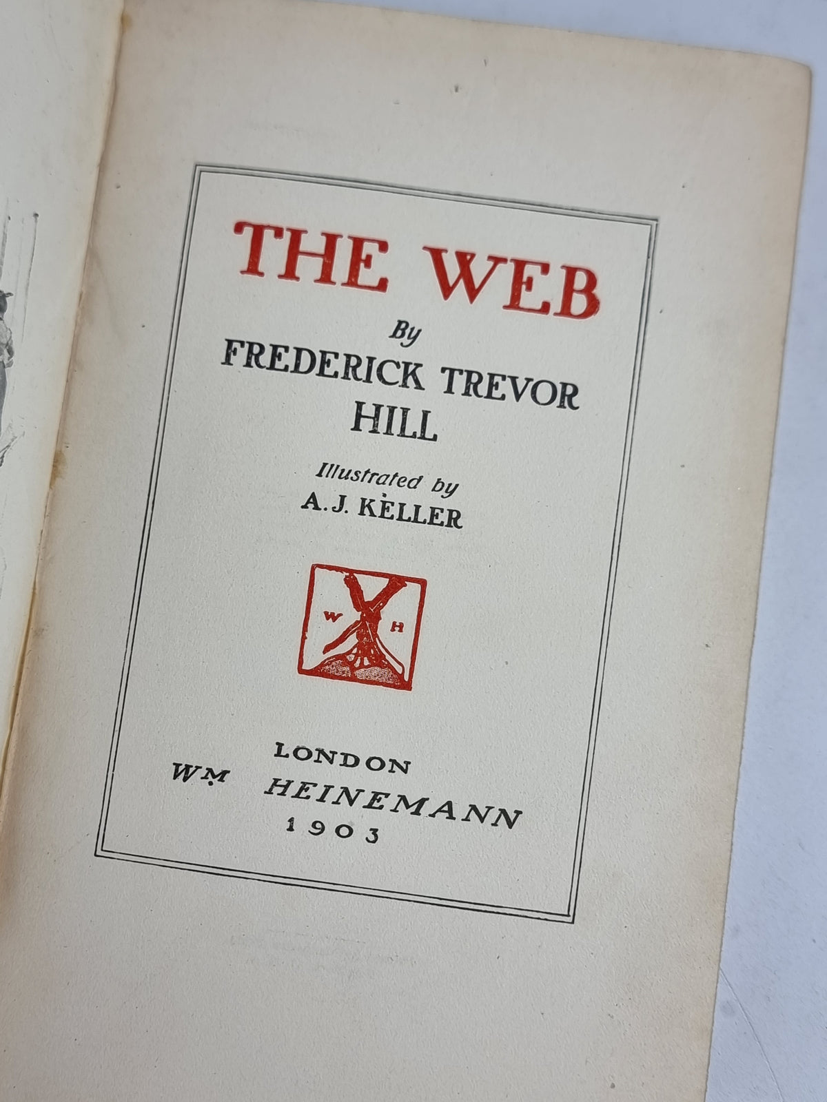 The Web, Frederick Trevor Hill — 1st Edition