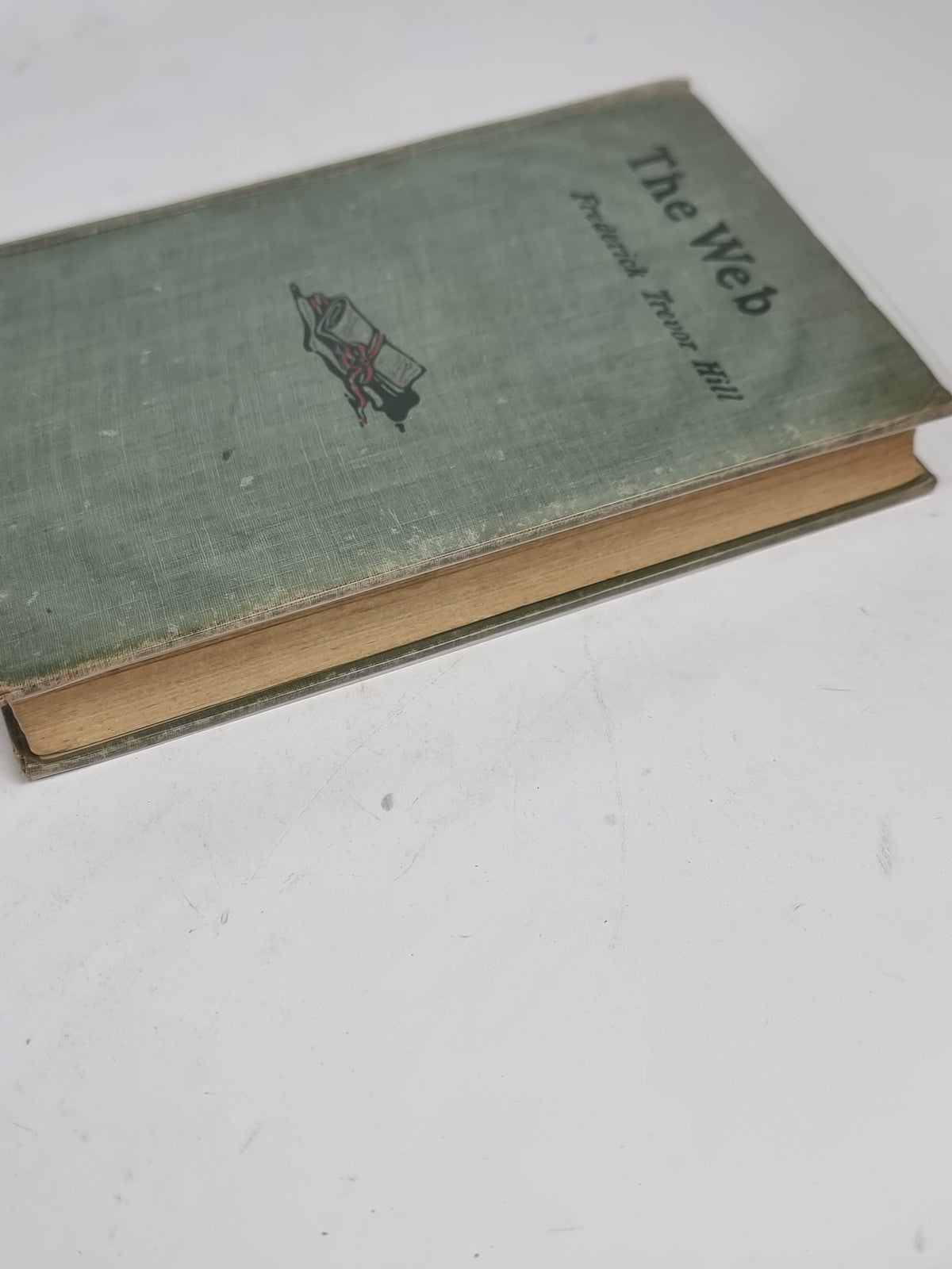 The Web, Frederick Trevor Hill — 1st Edition