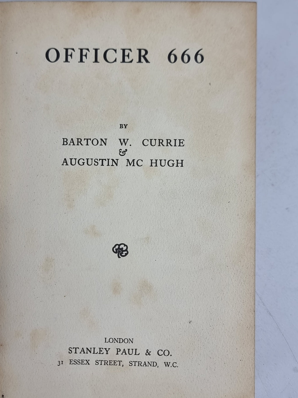 Officer 666, Barton W. Currie & Augustin McHugh — 1st English Edition