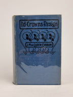 I'd Crowns Resign, J. Maclaren Cobban — 1st Edition