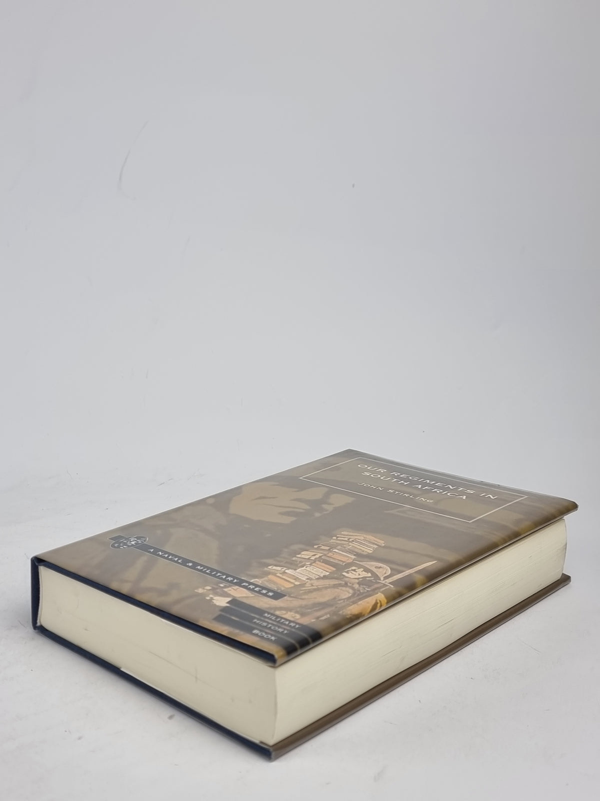 Our Regiments in South Africa 1899-1902, John Stirling — Facsimile Edition