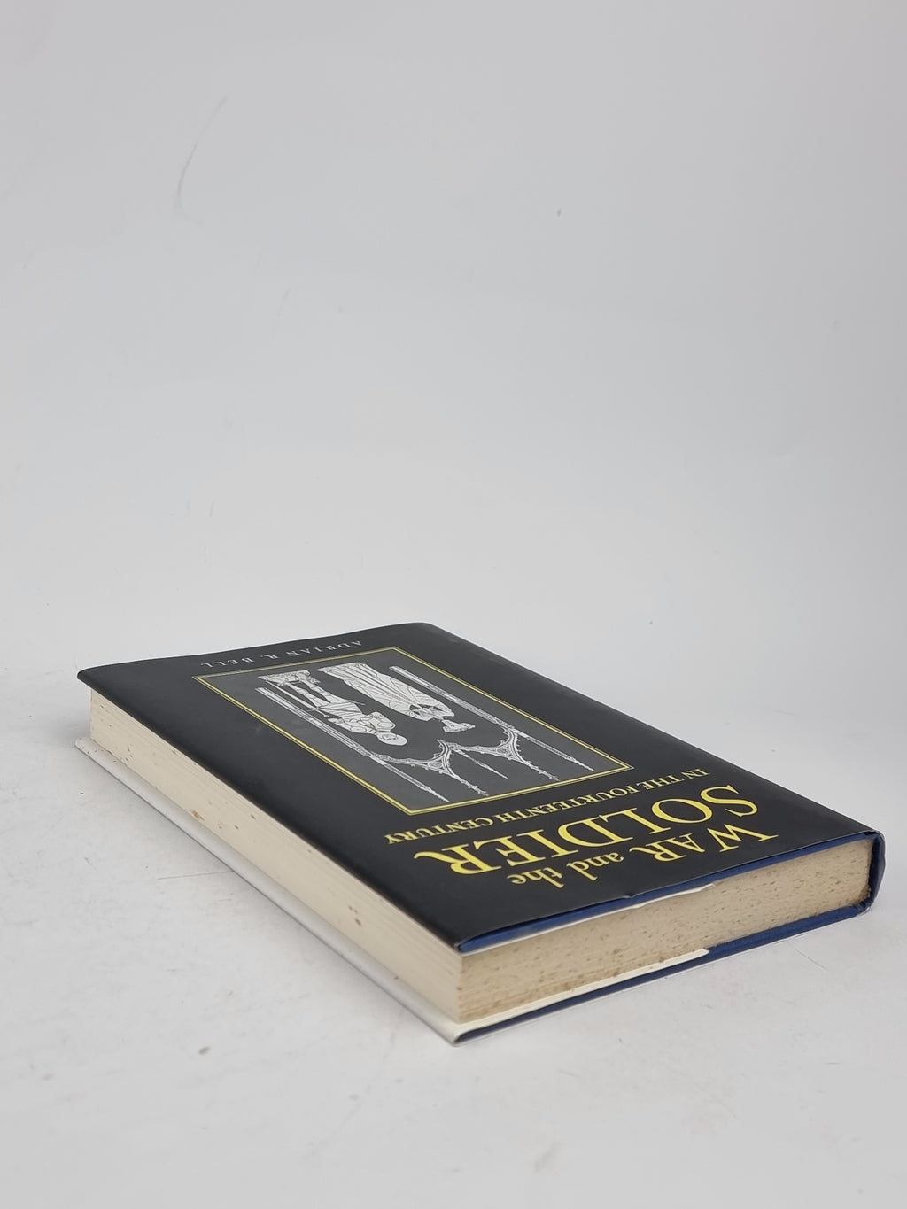 War and the Soldier in the Fourteenth Century, Adrian R. Bell — 1st Edition