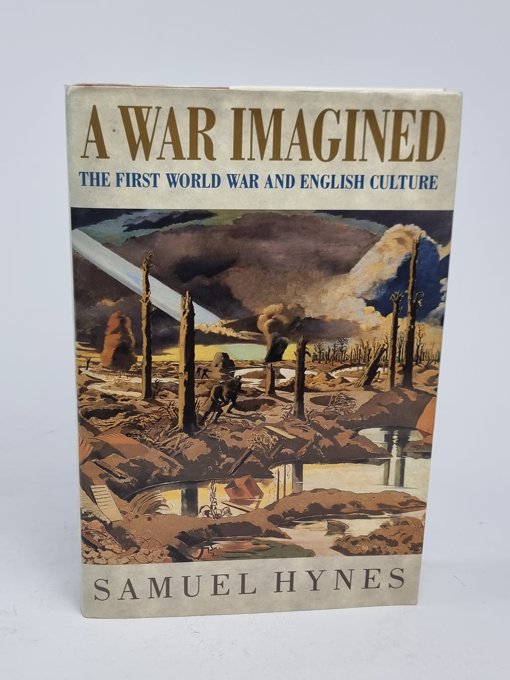 A War Imagined: The First World War and English Culture, Samuel Hynes — 1st Ed