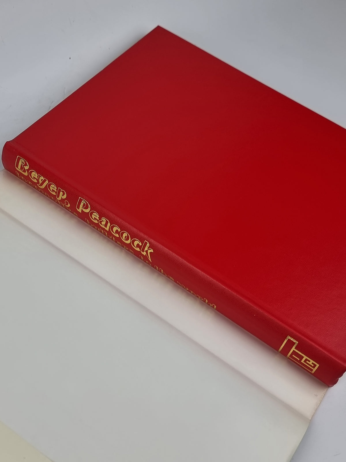 Beyer, Peacock: Locomotive Builders to the World, R. L. Hills & D. Patrick — 1st Ed