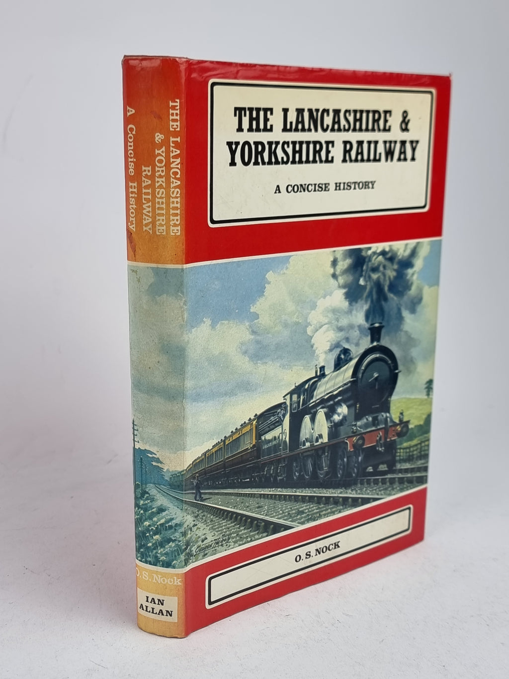 The Lancashire & Yorkshire Railway: A Concise History, O. S. Nock — 1st Ed