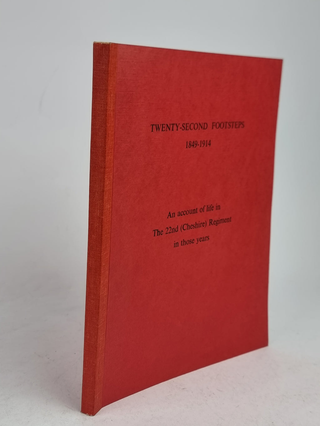 Twenty-Second Footsteps, 1849-1914, Arthur Crookenden — 1st Edition