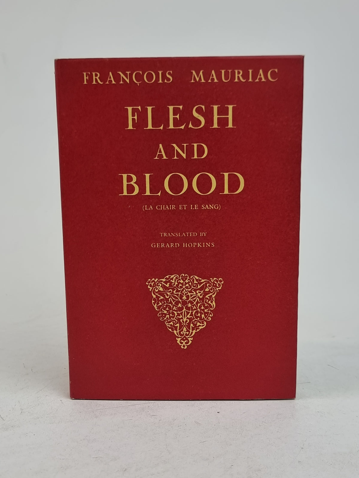 Flesh and Blood, François Mauriac — 1st English Edition