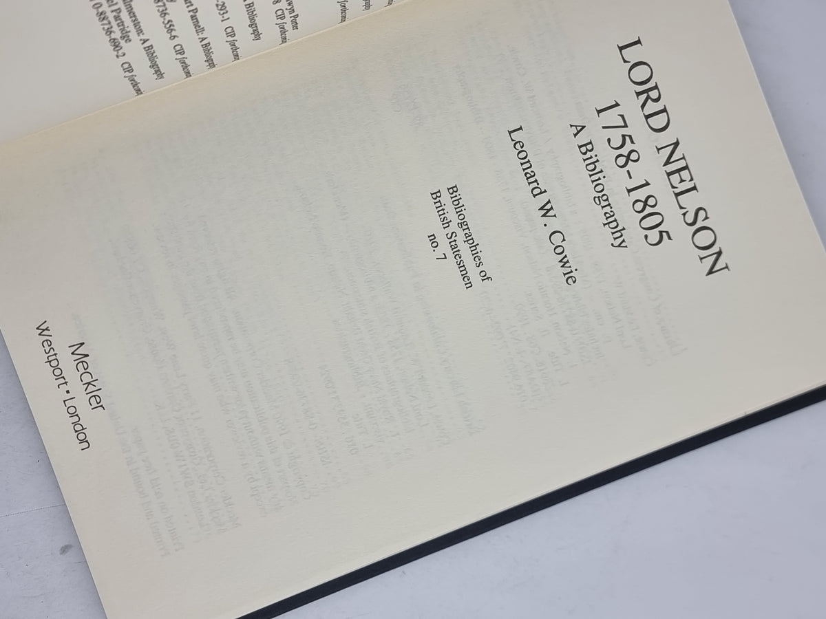 Lord Nelson 1758-1805: A Bibliography, Leonard W. Cowie — 1st Edition