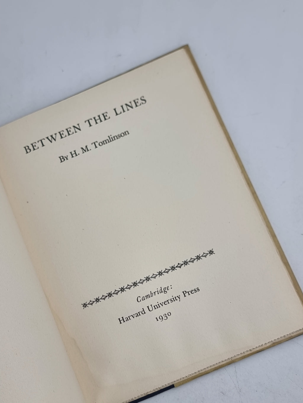 Between the Lines, H. M. Tomlinson —1st Trade Edition