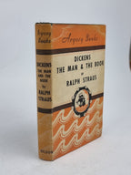 Dickens: The Man and the Book, Ralph Straus — 1st Edition