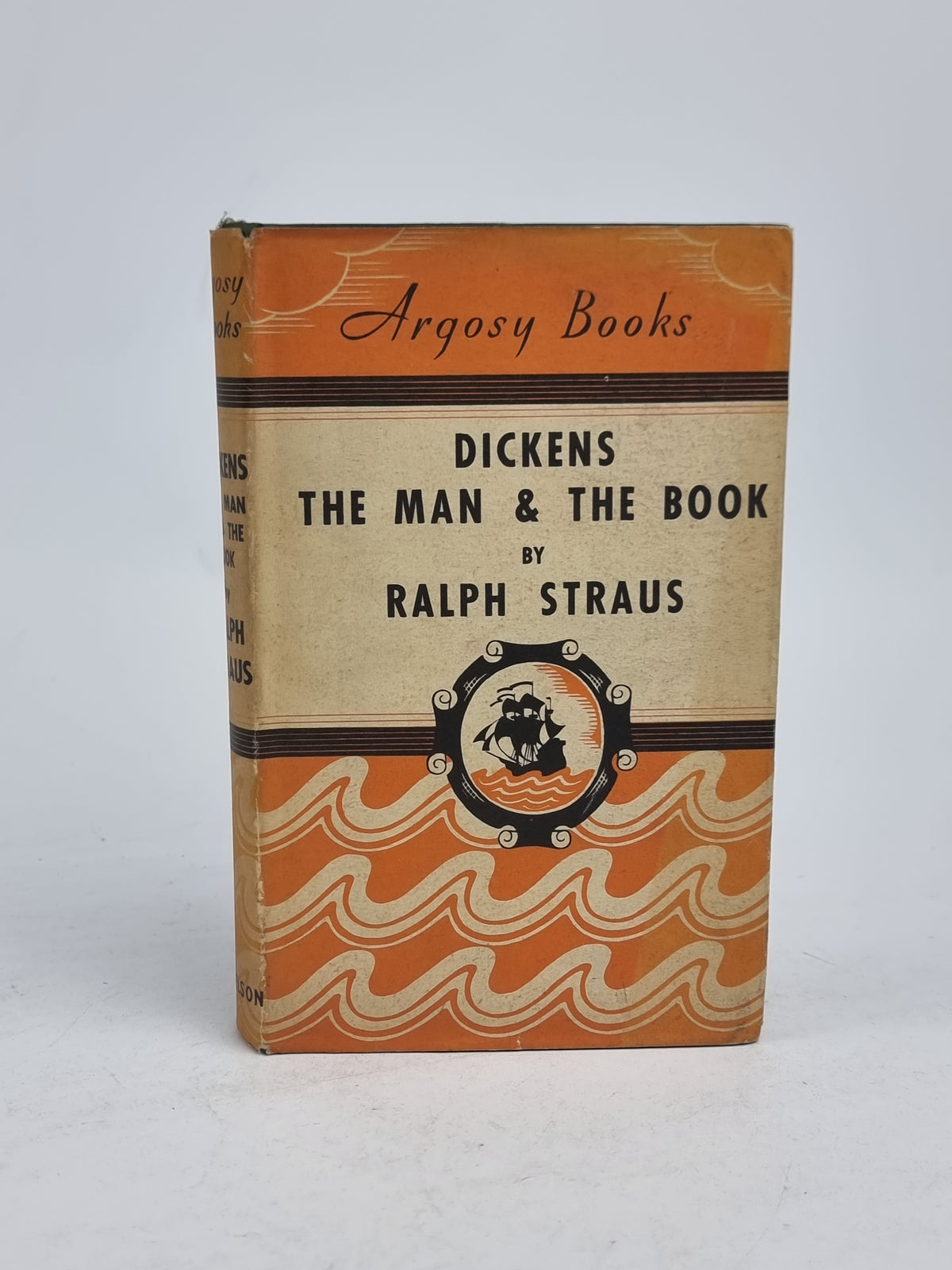 Dickens: The Man and the Book, Ralph Straus — 1st Edition