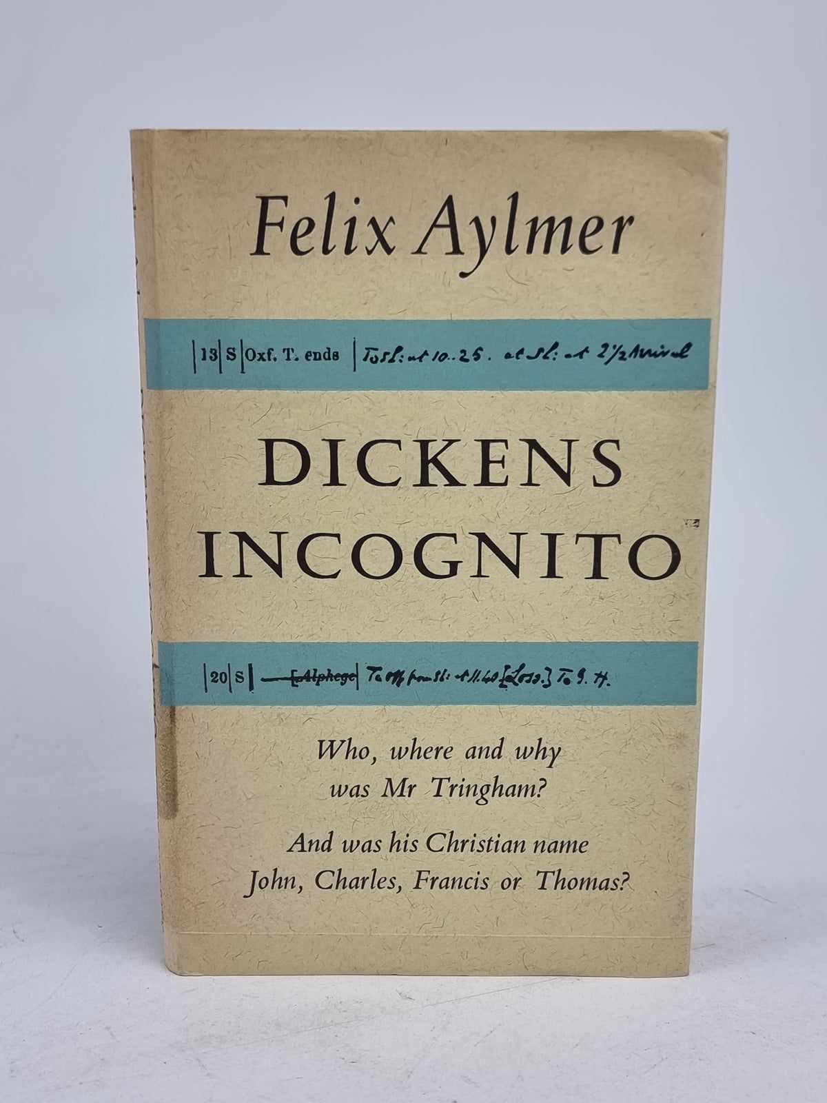 Dickens Incognito, Felix Aylmer — 1st Edition