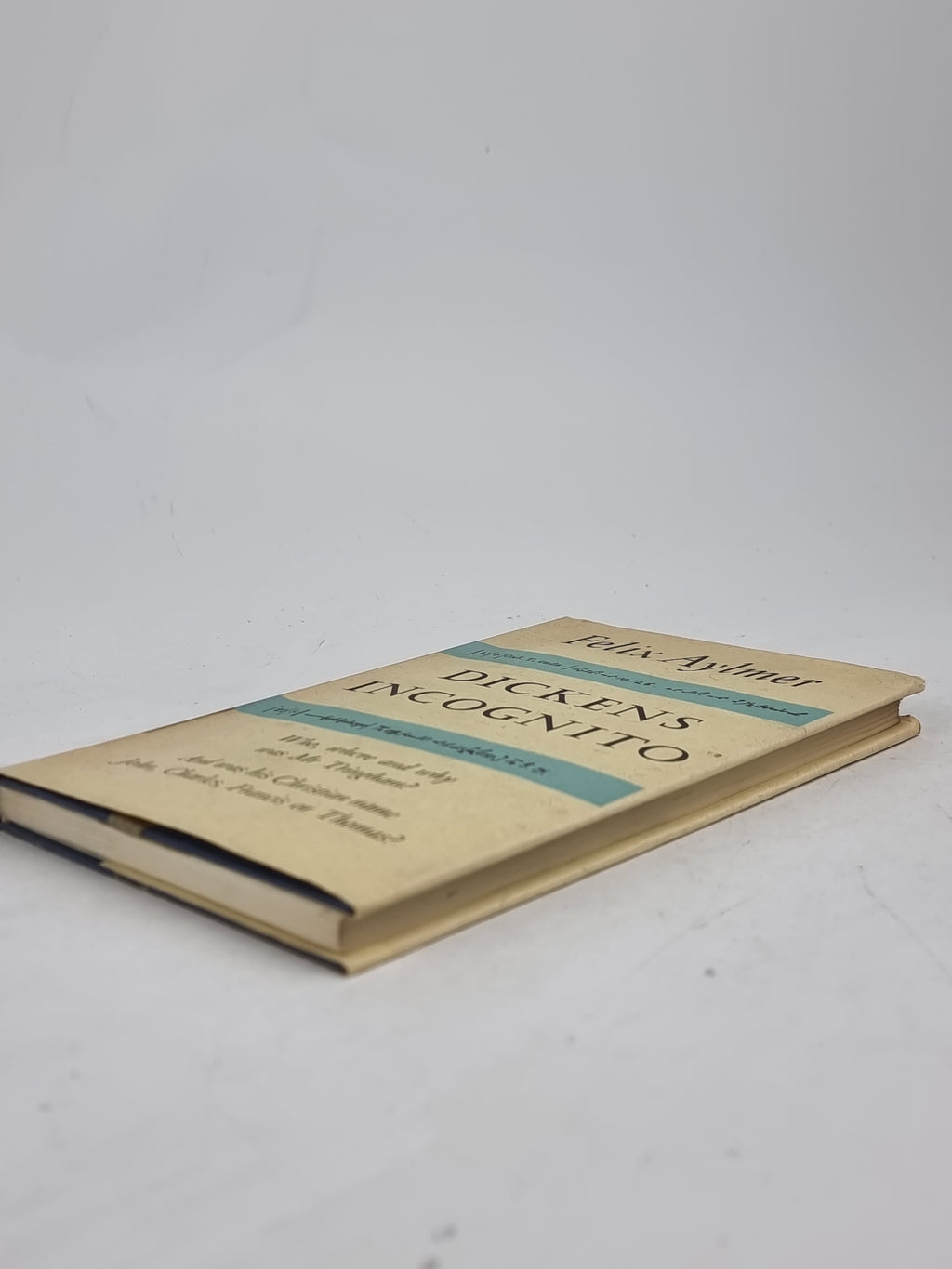 Dickens Incognito, Felix Aylmer — 1st Edition