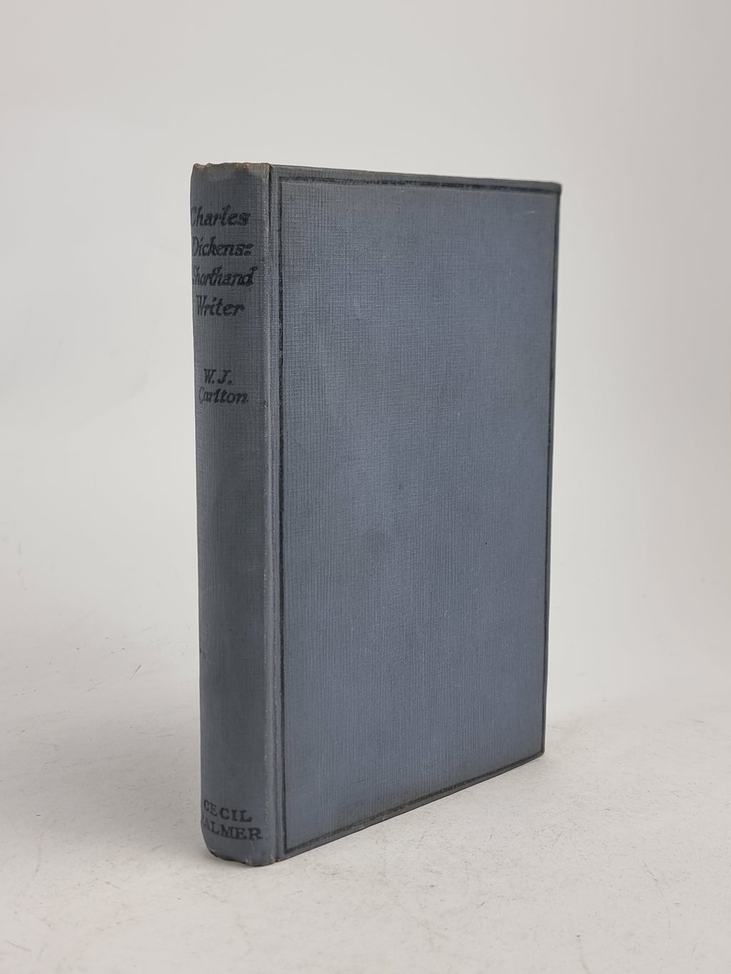 Charles Dickens: Shorthand Writer, William J. Carlton — 1st Edition