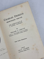 Charles Dickens: Shorthand Writer, William J. Carlton — 1st Edition