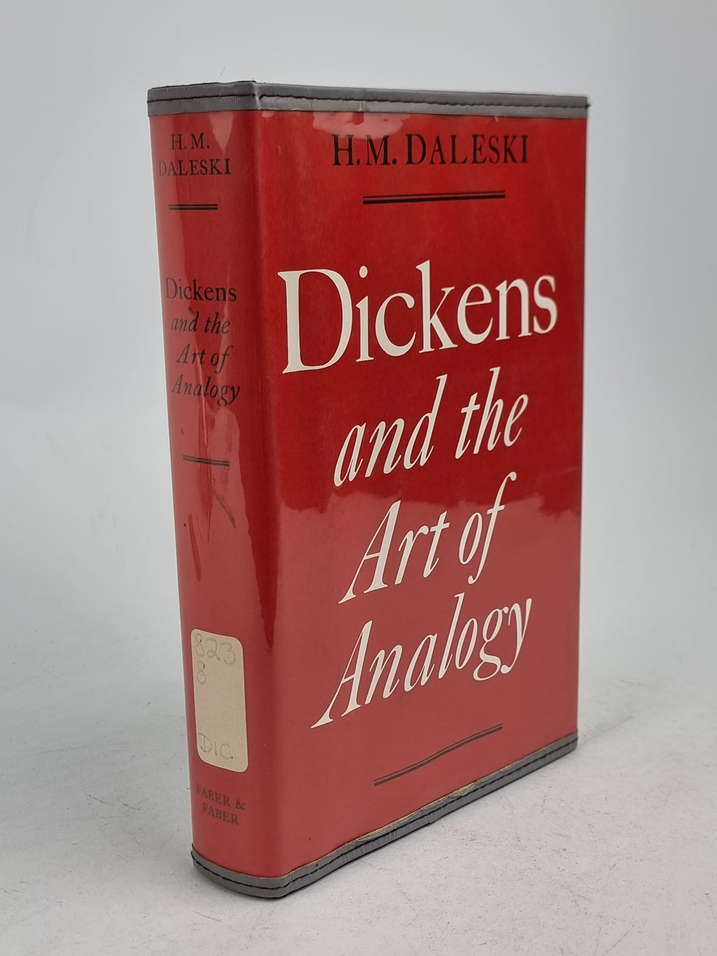 Dickens and the Art of Analogy, H. M. Daleski — 1st Edition
