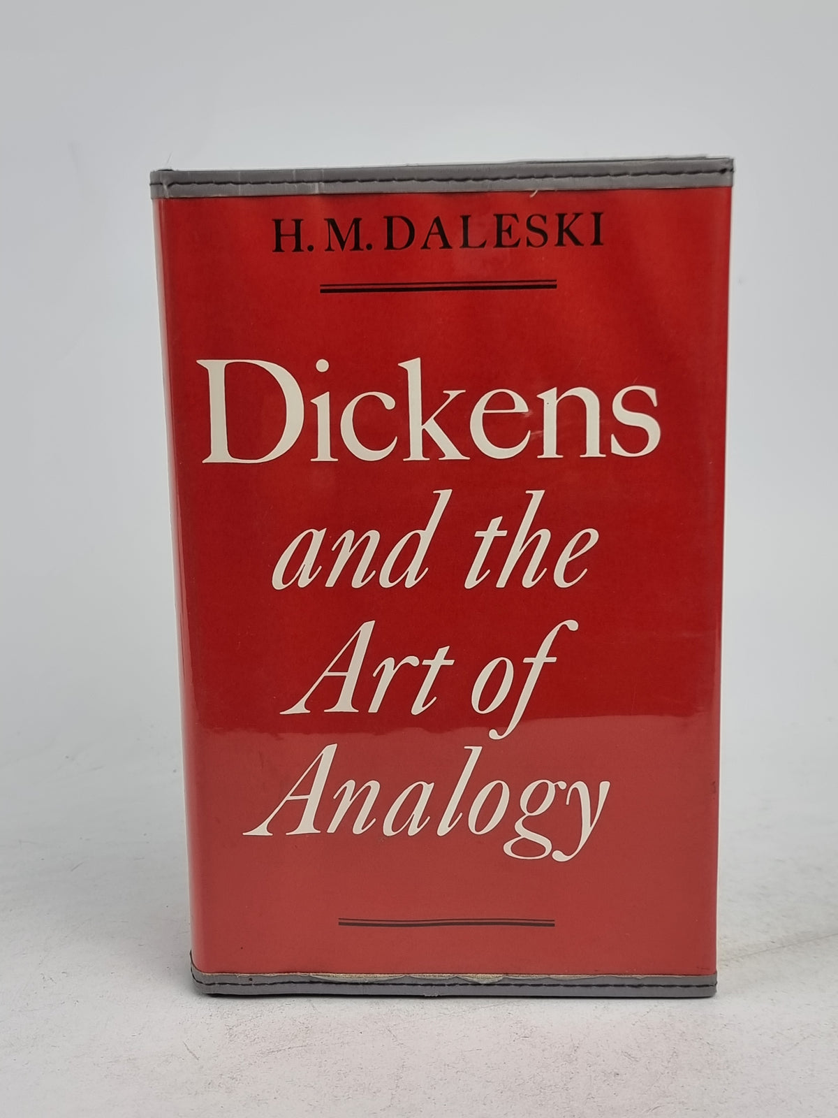 Dickens and the Art of Analogy, H. M. Daleski — 1st Edition