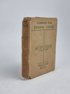 London for Dickens Lovers, William Kent — 1st Edition