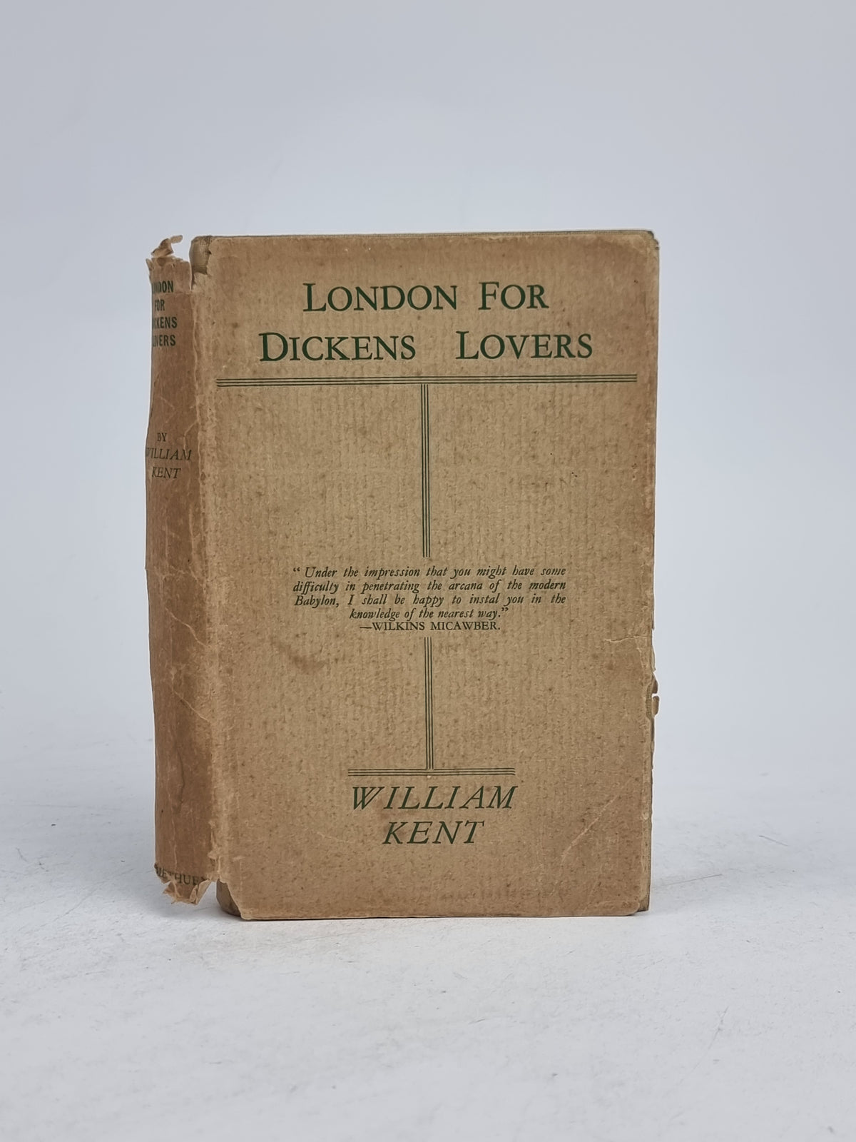 London for Dickens Lovers, William Kent — 1st Edition