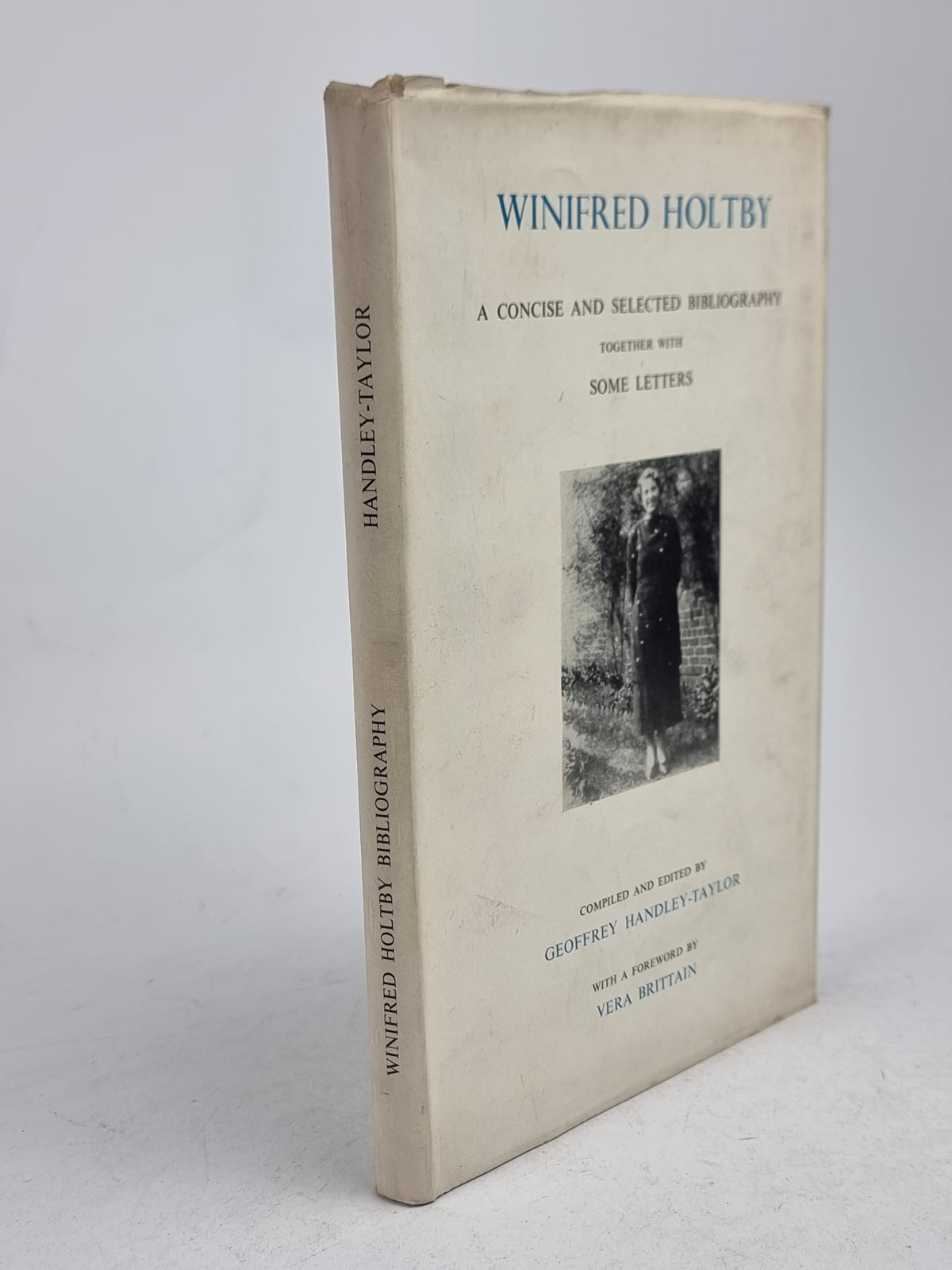 Winifred Holtby: A Concise and Selected Bibliography Together with Some Letters