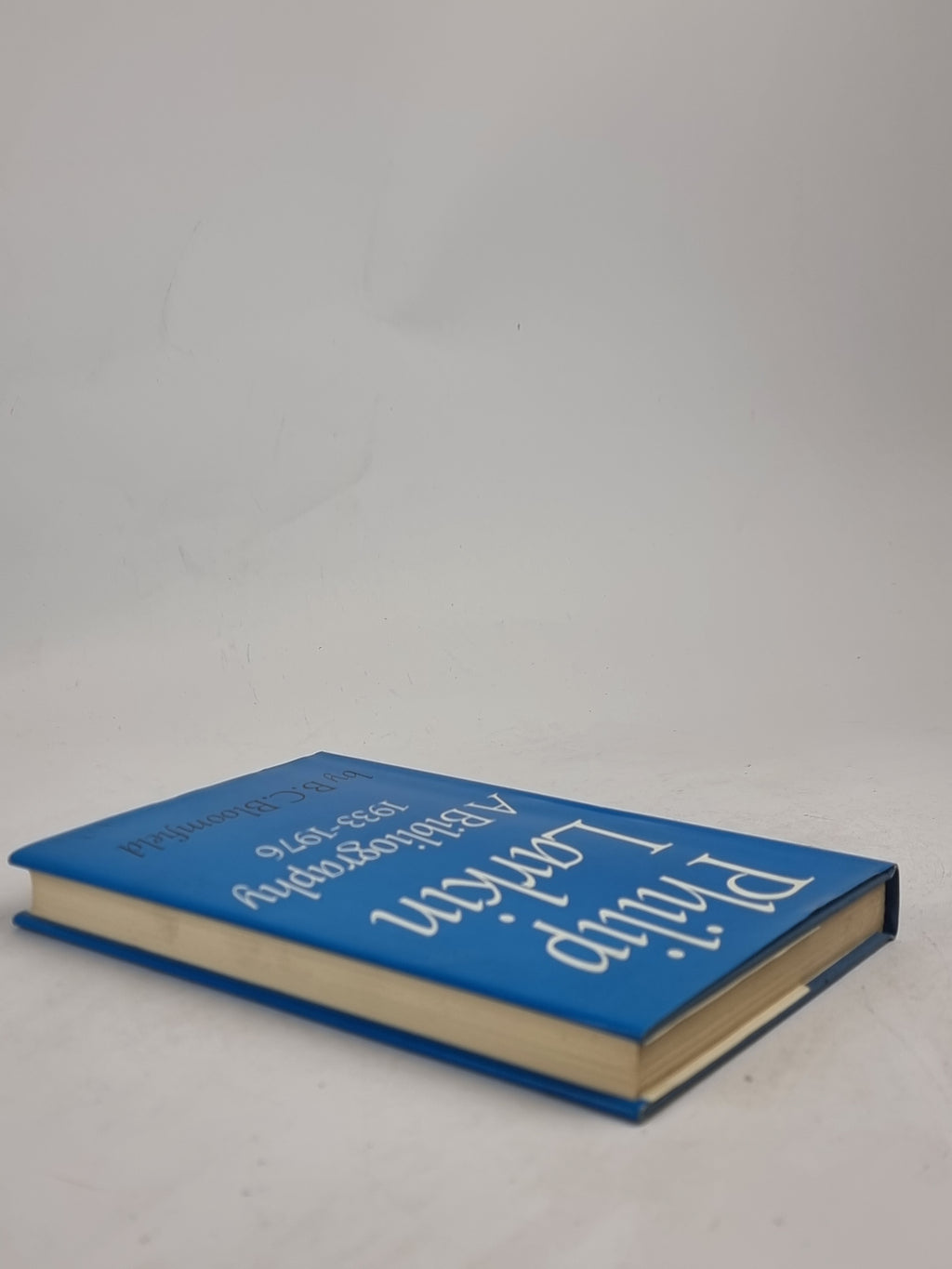 Philip Larkin: A Bibliography 1933-1976, B. C. Bloomfield — 1st Edition