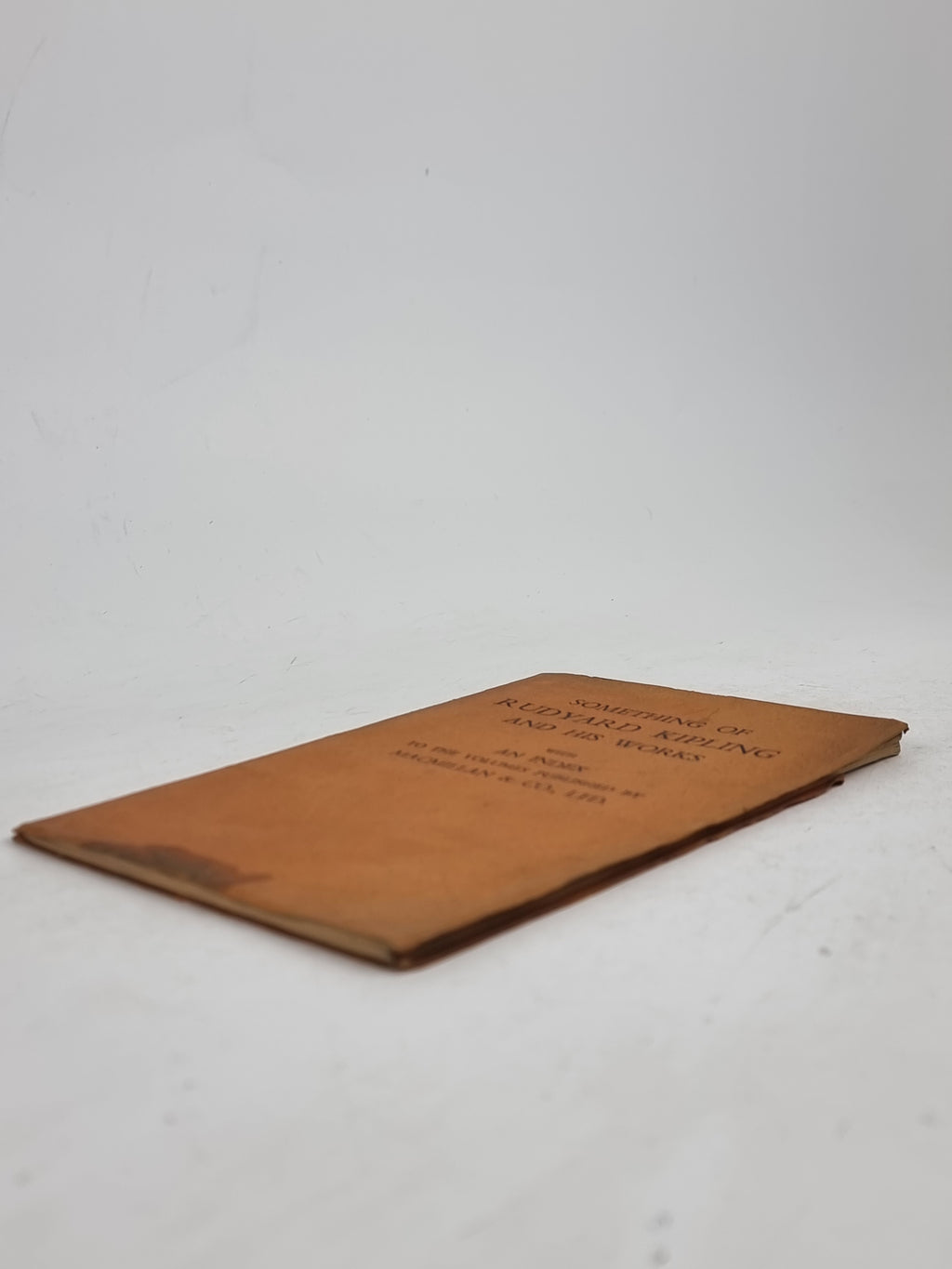 Something of Rudyard Kipling and His Works with an Index to... — 1st Edition