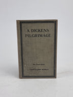 A Dickens Pilgrimage, Bernard Darwin — 1st Edition