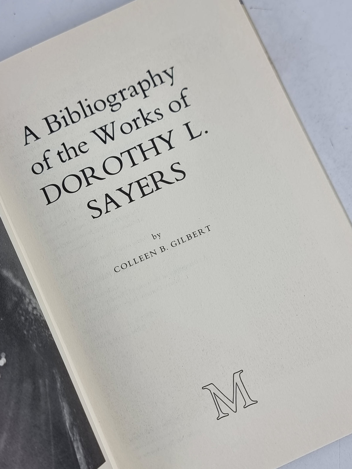 A Bibliography of the Works of Dorothy L. Sayers, Colleen B. Gilbert — 1st Ed