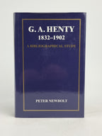 G. A. Henty 1832-1902: A Bibliographical Study, Peter Newbolt — 1st Edition