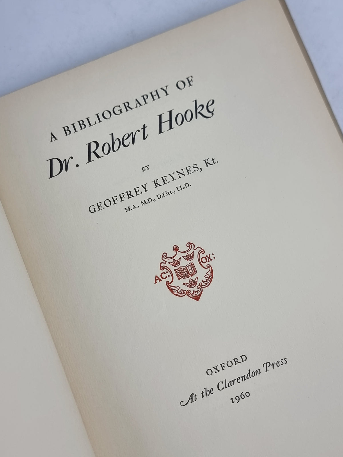 A Bibliography of Dr. Robert Hooke, Geoffrey Keynes — 1st Edition