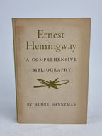 Ernest Hemingway: A Comprehensive Bibliography, Audre Hanneman — 1st Edtion
