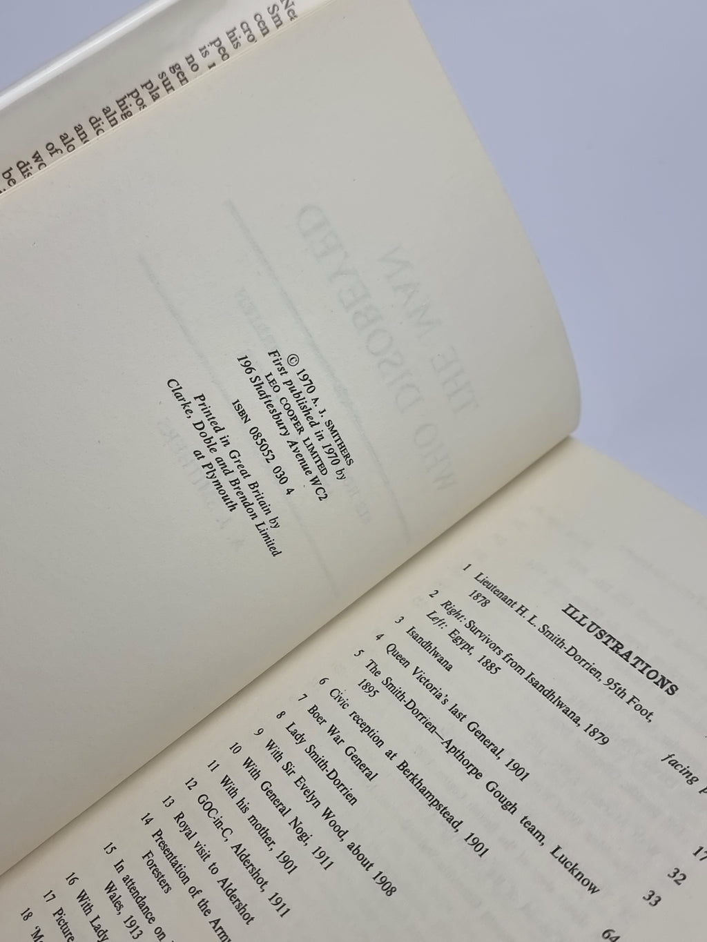 The Man Who Disobeyed: Sir Horace Smith-Dorrien and His Enemies, A. J. Smithers