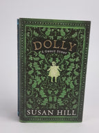 Dolly; The Small Hand; The Travelling Bag (3 Volumes), Susan Hill — 1st Edition