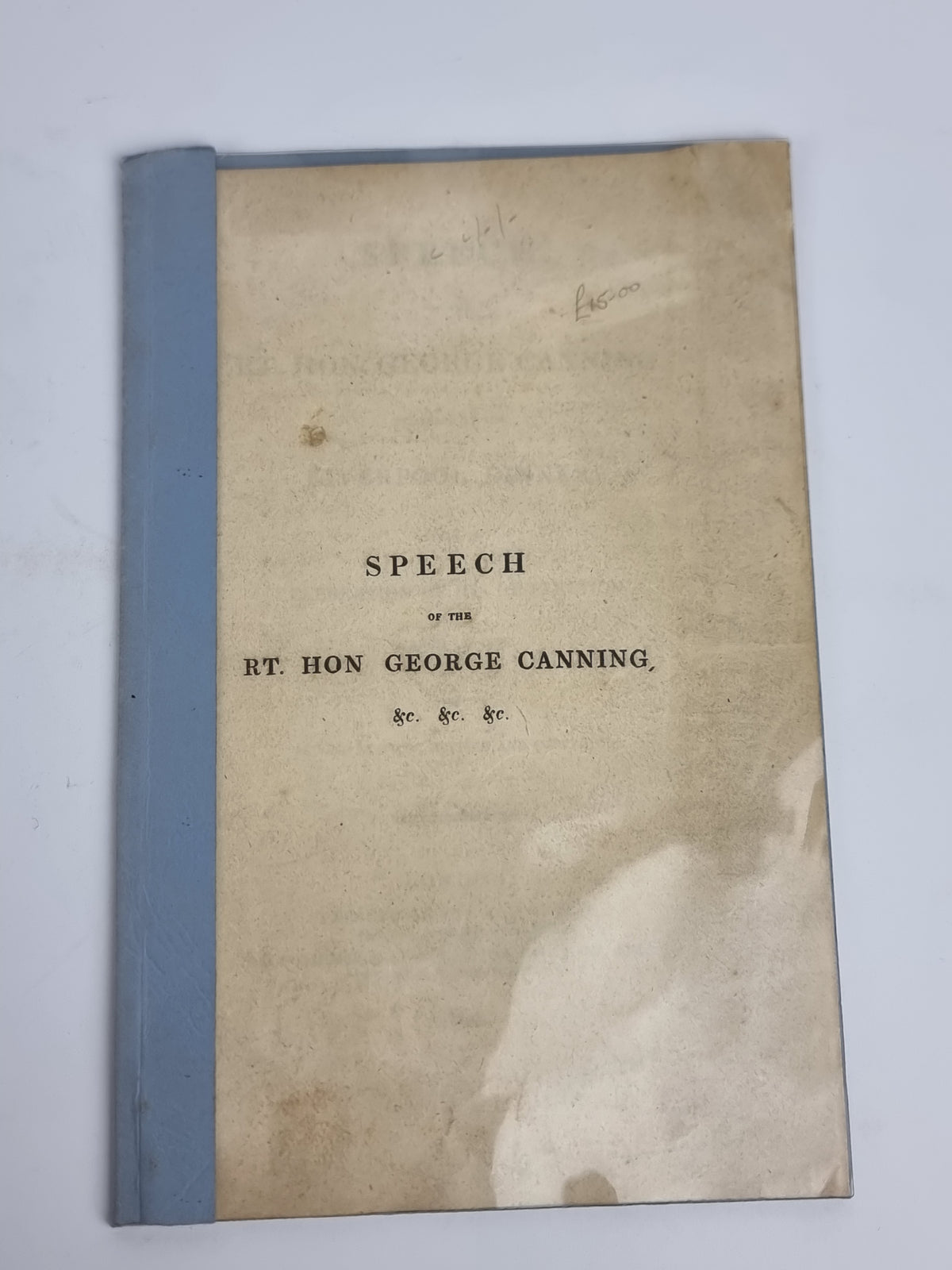 Speech of the Rt. Hon. George Canning, Delivered at the Liverpool Dinner...