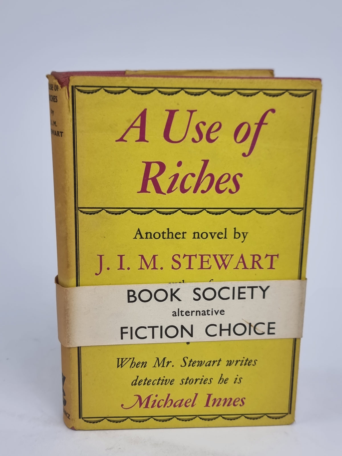 A Use of Riches, J. I. M. Stewart — 1st Edition