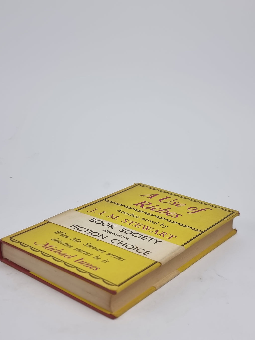 A Use of Riches, J. I. M. Stewart — 1st Edition