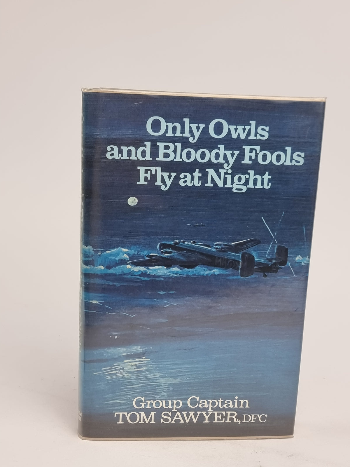 Only Owls and Bloody Fools Fly at Night, Tom Sawyer — 1st Edition