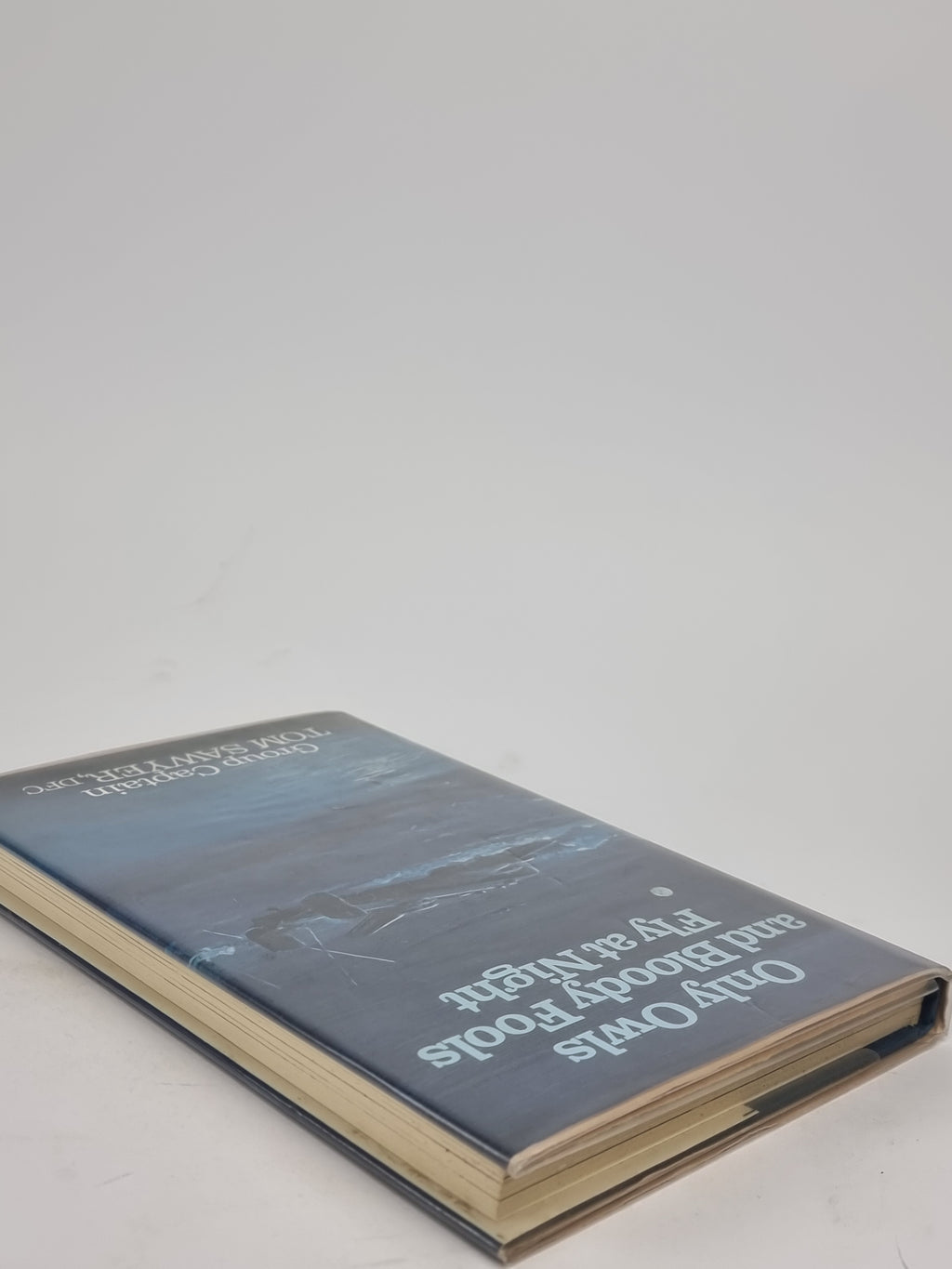 Only Owls and Bloody Fools Fly at Night, Tom Sawyer — 1st Edition