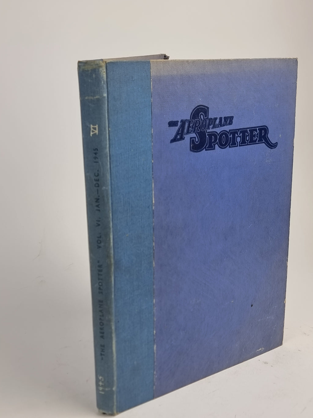 The Aeroplane Spotter: Volume VI, January to December 1945, N/A — 1st Ed