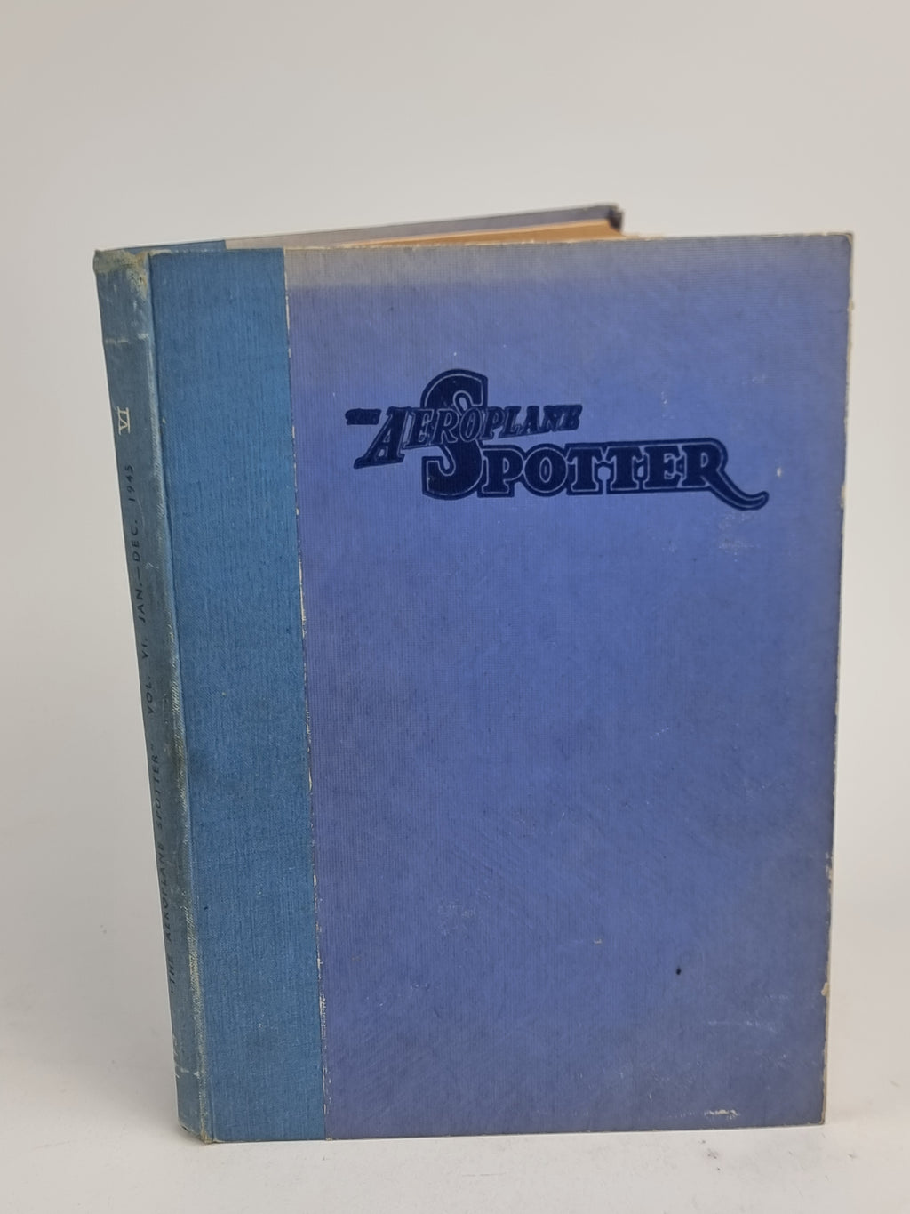 The Aeroplane Spotter: Volume VI, January to December 1945, N/A — 1st Ed