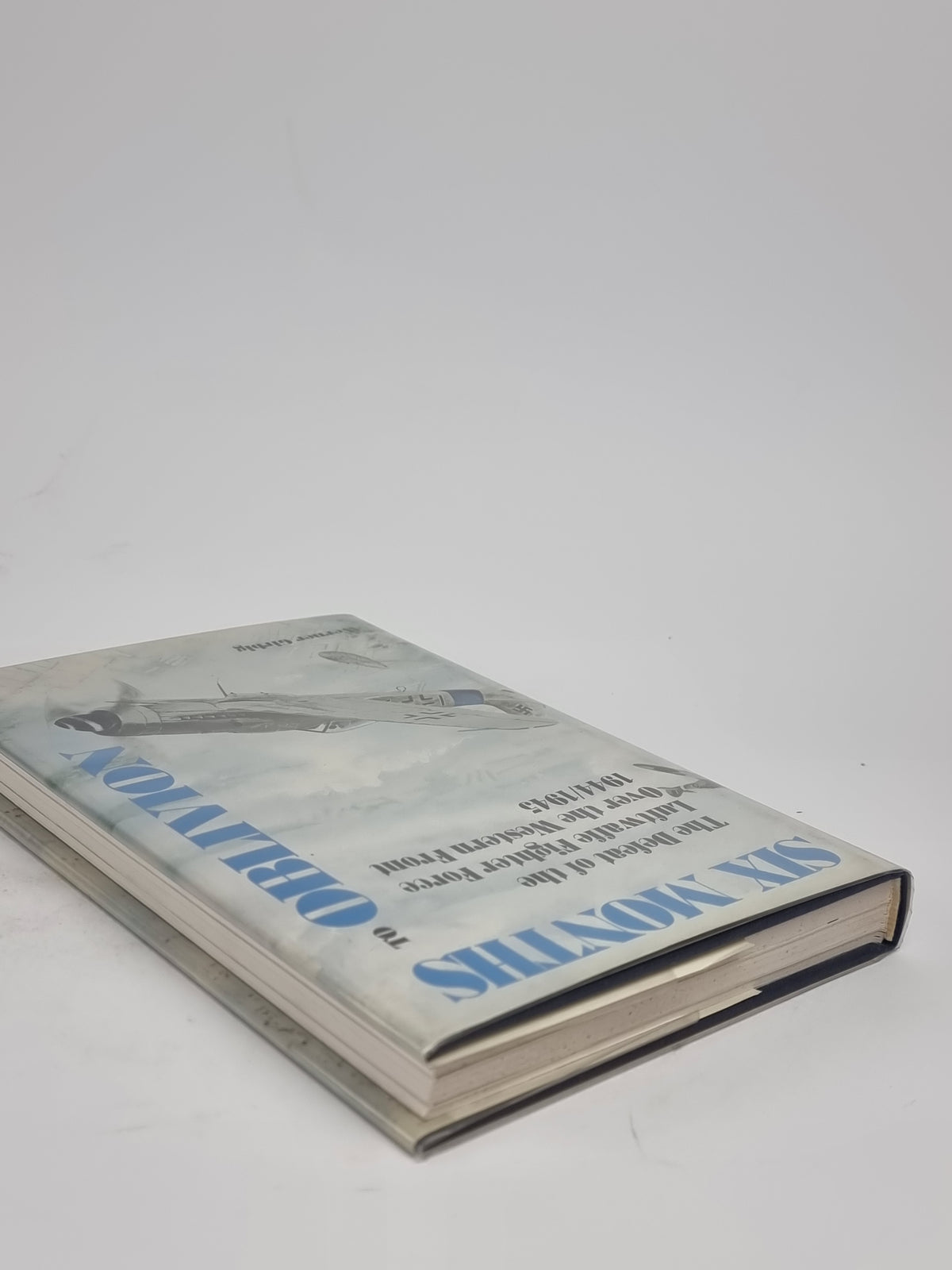 Six Months to Oblivion, Werner Girbig — 1st Edition